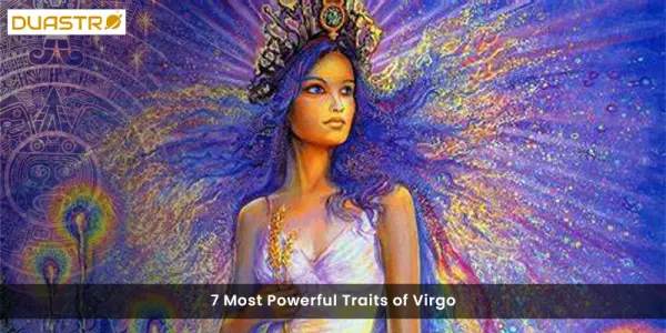7 Most Powerful Traits of Virgo